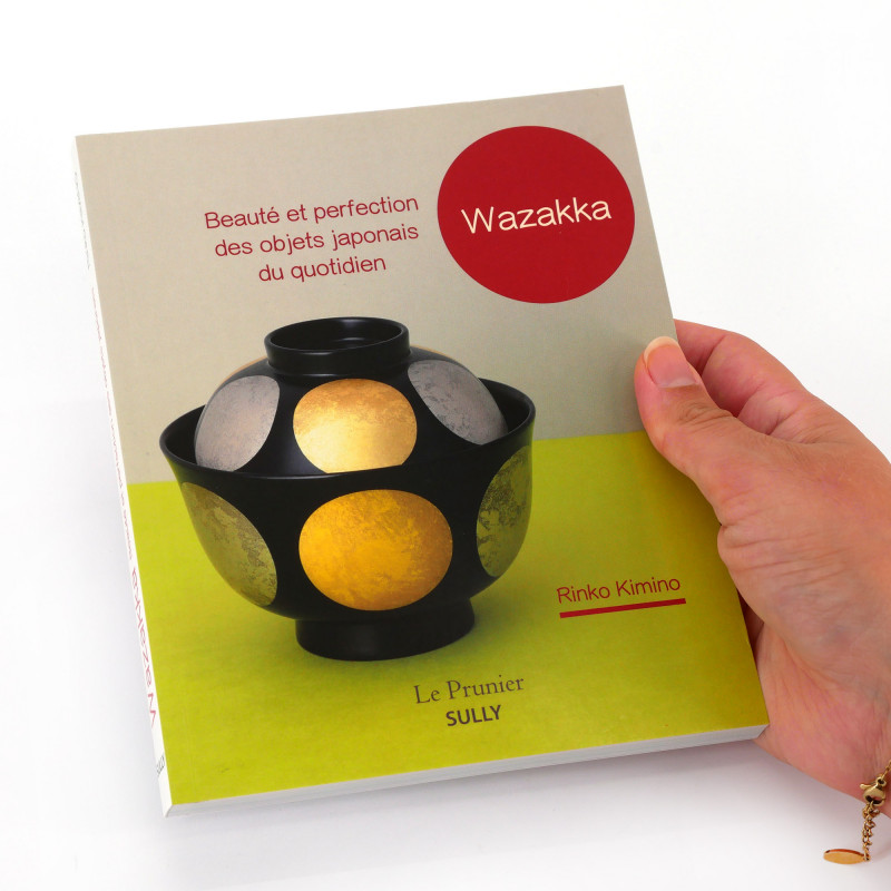 Livre - Wazakka, beauté et perfection des objets japonais au quotidien, Rinko Kimino