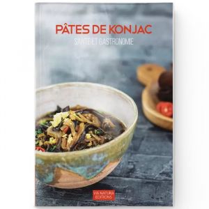Livre Pâtes de Konjac, Santé et Gastronomie